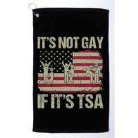 Distressed It Is Not Gay If ItS Tsa Funny Security Golf Towel