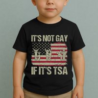 Distressed It Is Not Gay If ItS Tsa Funny Security Toddler T-Shirt