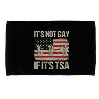 Distressed It Is Not Gay If ItS Tsa Funny Security Microfiber Hand Towel