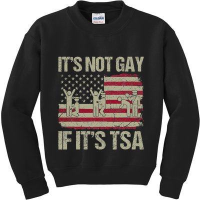 Distressed It Is Not Gay If ItS Tsa Funny Security Kids Sweatshirt