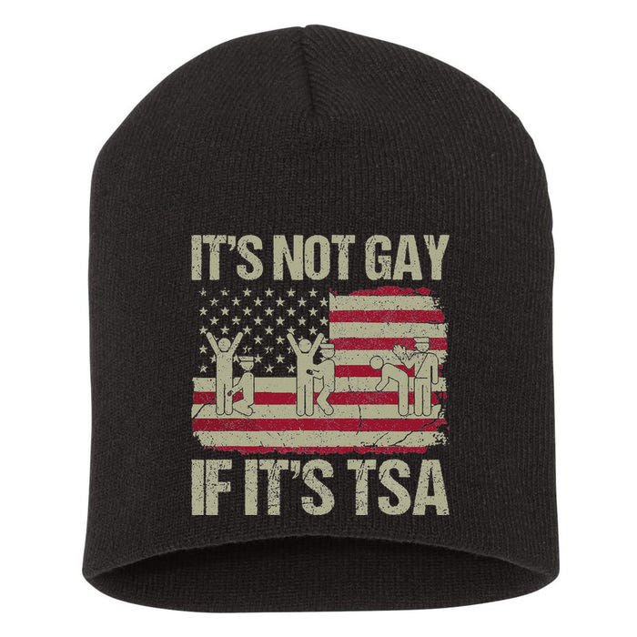 Distressed It Is Not Gay If ItS Tsa Funny Security Short Acrylic Beanie