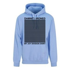 Dammit I Ironed My Joy Divisions Unisex Surf Hoodie