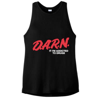 Darn It Im Addicted To Drugs Ladies PosiCharge Tri-Blend Wicking Tank