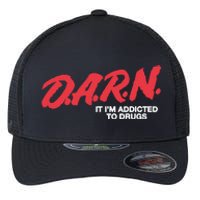 Darn It Im Addicted To Drugs Flexfit Unipanel Trucker Cap