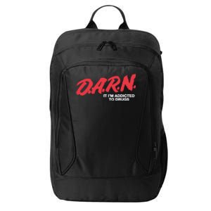 Darn It Im Addicted To Drugs City Backpack