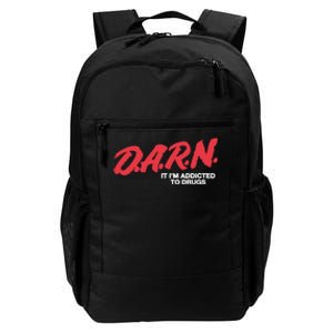 Darn It Im Addicted To Drugs Daily Commute Backpack