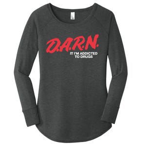 Darn It Im Addicted To Drugs Women's Perfect Tri Tunic Long Sleeve Shirt