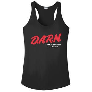 Darn It Im Addicted To Drugs Ladies PosiCharge Competitor Racerback Tank