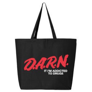 Darn It Im Addicted To Drugs 25L Jumbo Tote