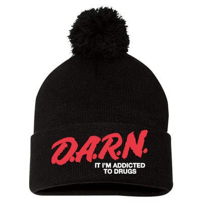 Darn It Im Addicted To Drugs Pom Pom 12in Knit Beanie