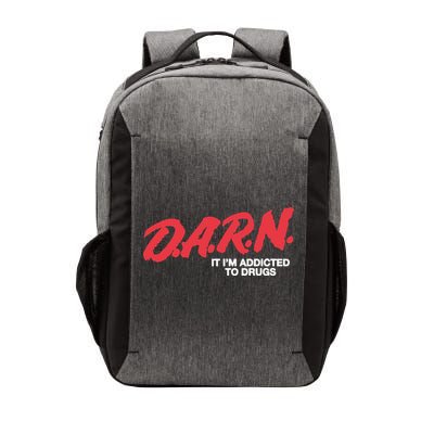Darn It Im Addicted To Drugs Vector Backpack