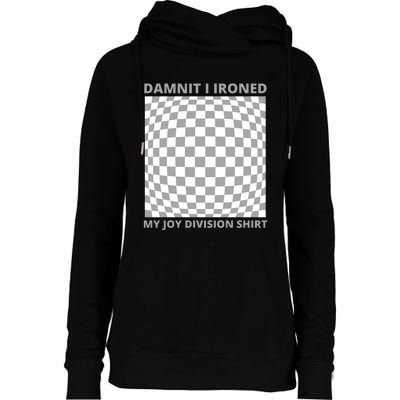 Damnit I Ironed My Division Womens Funnel Neck Pullover Hood