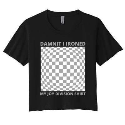 Damnit I Ironed My Division Women's Crop Top Tee