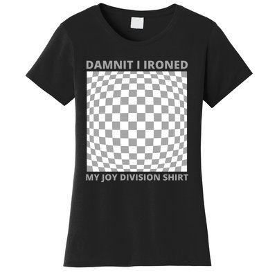 Damnit I Ironed My Division Women's T-Shirt