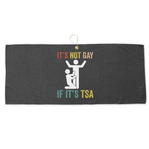 Distressed It Is Not Gay If ItS Tsa Outfit Funny Security Large Microfiber Waffle Golf Towel