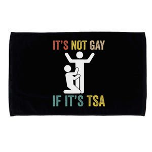 Distressed It Is Not Gay If ItS Tsa Outfit Funny Security Microfiber Hand Towel