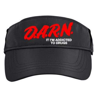 Darn It Im Addicted To Drugs Adult Drive Performance Visor