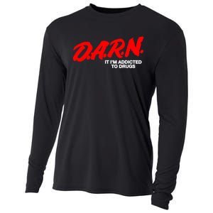 Darn It Im Addicted To Drugs Cooling Performance Long Sleeve Crew