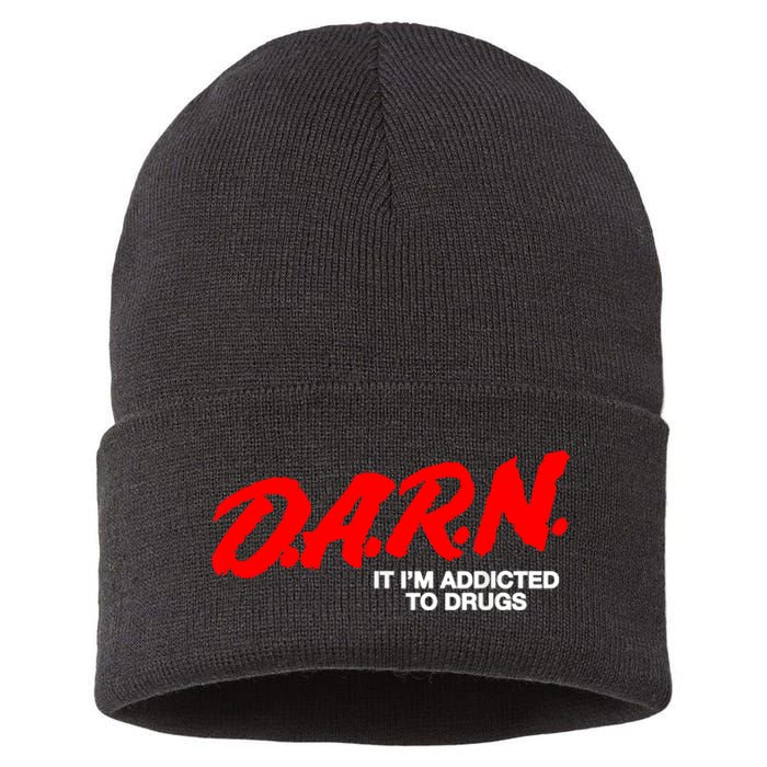 Darn It Im Addicted To Drugs Sustainable Knit Beanie