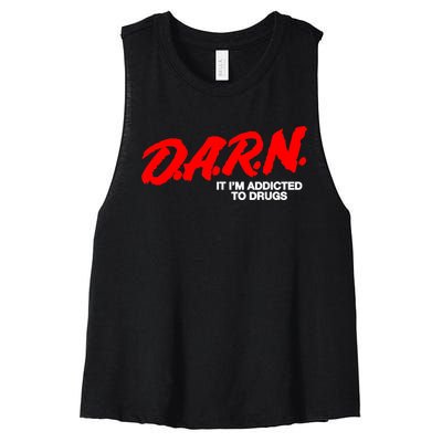 Darn It Im Addicted To Drugs Women's Racerback Cropped Tank