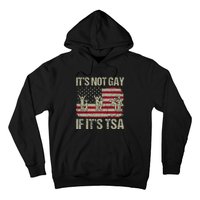 Distressed It Is Not Gay If ItS Tsa Hoodie