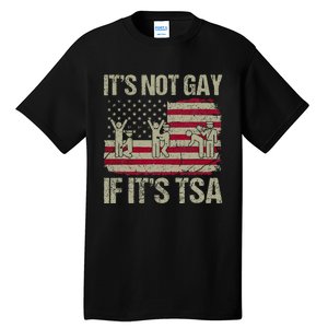 Distressed It Is Not Gay If ItS Tsa Tall T-Shirt