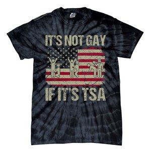 Distressed It Is Not Gay If ItS Tsa Tie-Dye T-Shirt