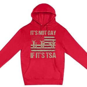 Distressed It Is Not Gay If ItS Tsa Premium Pullover Hoodie