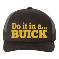 Do It In A Buick Yupoong Adult 5-Panel Trucker Hat