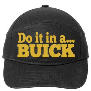 Do It In A Buick 7-Panel Snapback Hat