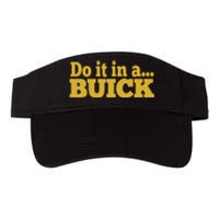 Do It In A Buick Valucap Bio-Washed Visor