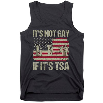 Distressed It Is Not Gay If ItS Tsa Funny Security Tank Top