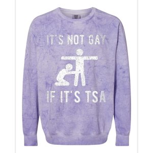 Distressed It Is Not Gay If ItS Tsa Outfit Funny Security Colorblast Crewneck Sweatshirt