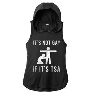 Distressed It Is Not Gay If ItS Tsa Outfit Funny Security Ladies PosiCharge Tri-Blend Wicking Draft Hoodie Tank