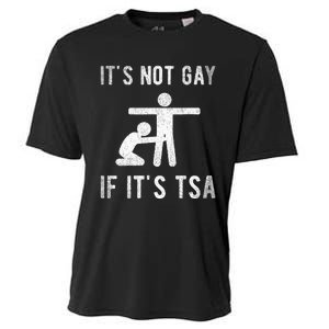 Distressed It Is Not Gay If ItS Tsa Outfit Funny Security Cooling Performance Crew T-Shirt