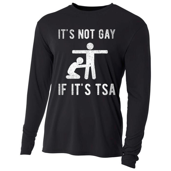 Distressed It Is Not Gay If ItS Tsa Outfit Funny Security Cooling Performance Long Sleeve Crew