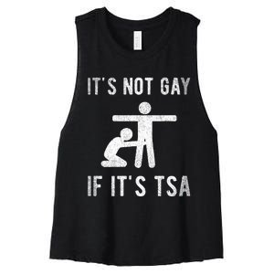 Distressed It Is Not Gay If ItS Tsa Outfit Funny Security Women's Racerback Cropped Tank