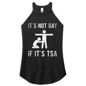 Distressed It Is Not Gay If ItS Tsa Outfit Funny Security Women's Perfect Tri Rocker Tank