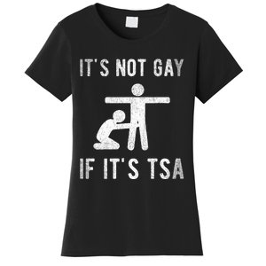 Distressed It Is Not Gay If ItS Tsa Outfit Funny Security Women's T-Shirt