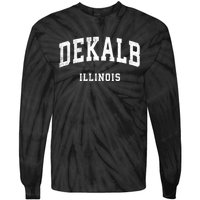 Dekalb Illinois Il Vintage Athletic Sports Design Tie-Dye Long Sleeve Shirt