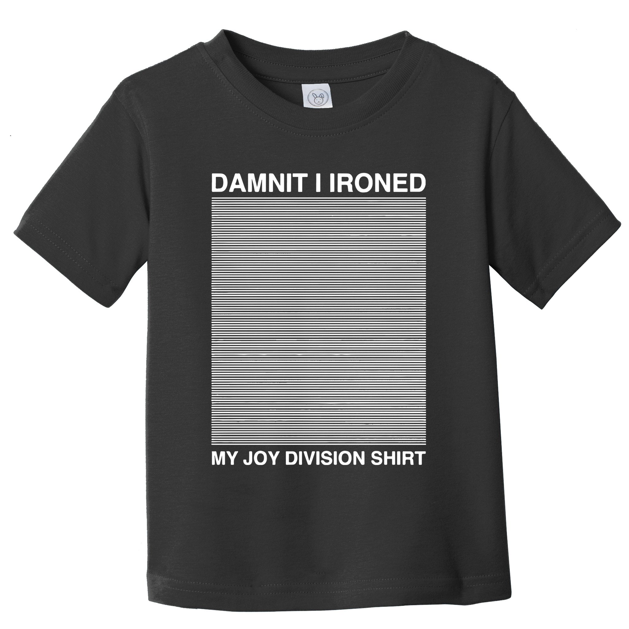 Damnit I Ironed My Division Toddler T-Shirt