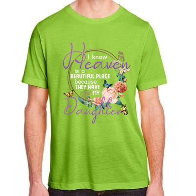 Daughter I Know Heaven Is A Beautiful Place Family Memorial Gift Adult ChromaSoft Performance T-Shirt