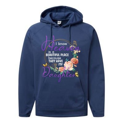 Daughter I Know Heaven Is A Beautiful Place Family Memorial Gift Performance Fleece Hoodie