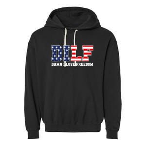 Damn I Love Freedom Funny Dilf Usa Flag Garment-Dyed Fleece Hoodie