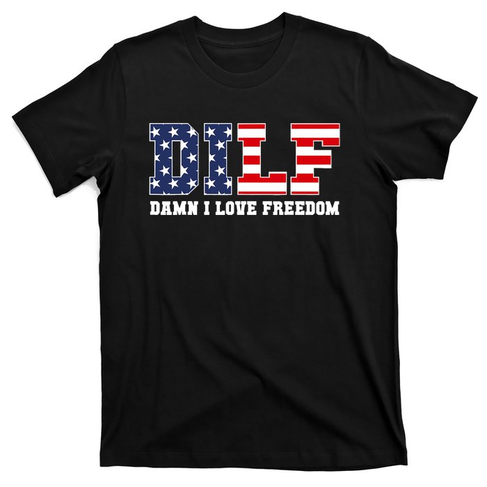 Damn I Love Freedom Funny Dilf Usa Flag T-Shirt