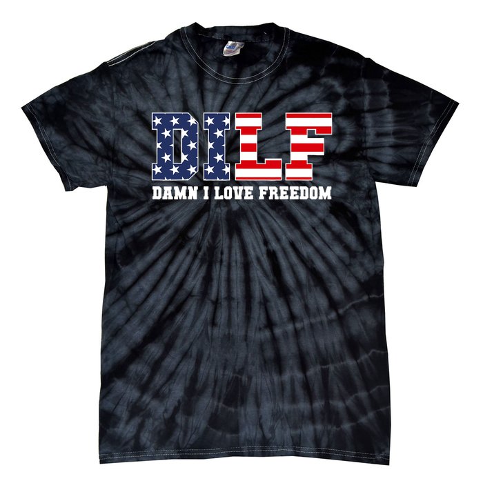 Damn I Love Freedom Funny Dilf Usa Flag Tie-Dye T-Shirt