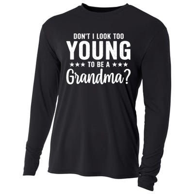 DonT I Look Too Young To Be A Grandma Funny Cooling Performance Long Sleeve Crew