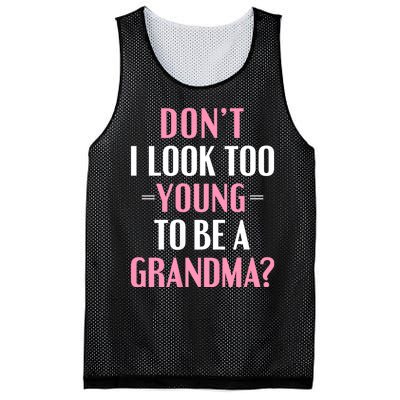 DonT I Look Too Young To Be A Grandma Funny Gift Mesh Reversible Basketball Jersey Tank