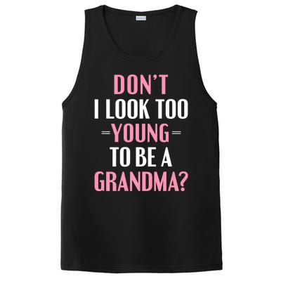 DonT I Look Too Young To Be A Grandma Funny Gift PosiCharge Competitor Tank