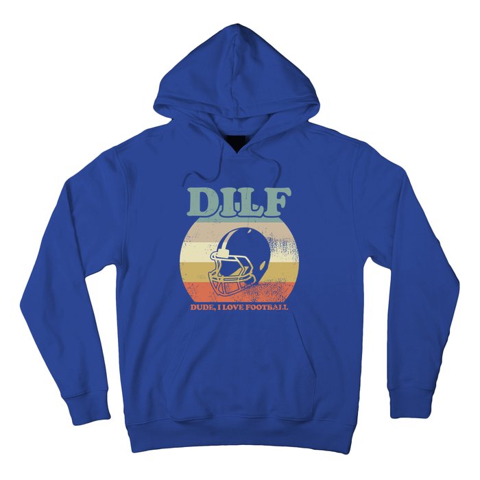 Dude I Love Football American Football Fan Football Player Gift Hoodie